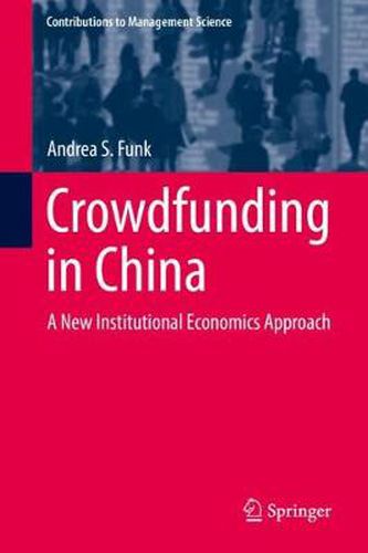 Cover image for Crowdfunding in China: A New Institutional Economics Approach