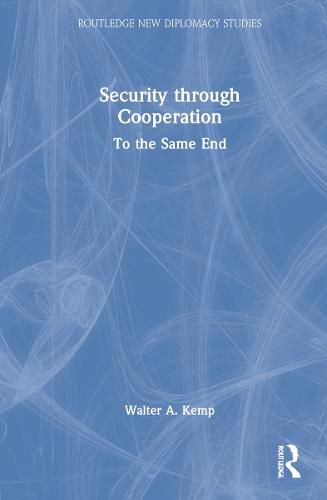 Cover image for Security through Cooperation: To the Same End