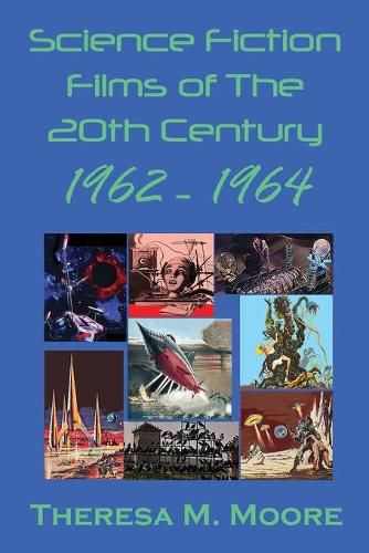 Cover image for Science Fiction Films of The 20th Century: 1962 - 1964