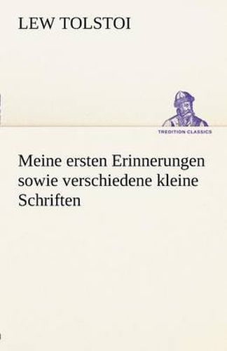 Cover image for Meine Ersten Erinnerungen Sowie Verschiedene Kleine Schriften