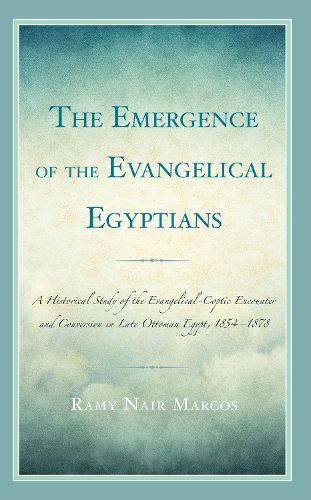 The Emergence of the Evangelical Egyptians