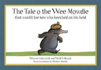 Cover image for The Tale o the Wee Mowdie that wantit tae ken wha keeched on his heid