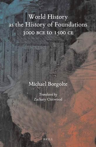 Cover image for World History as the History of Foundations, 3000 BCE to 1500 CE