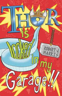 Cover image for Thor Is Locked In My Garage!