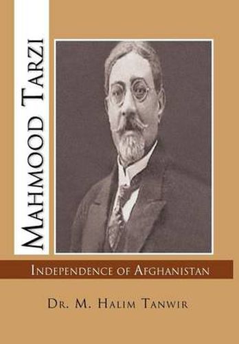 Cover image for Mahmood Tarzi: Independence of Afghanistan