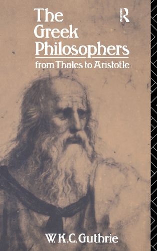 The Greek Philosophers: From Thales to Aristotle