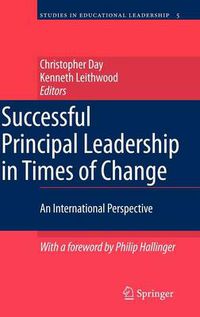 Cover image for Successful Principal Leadership in Times of Change: An International Perspective