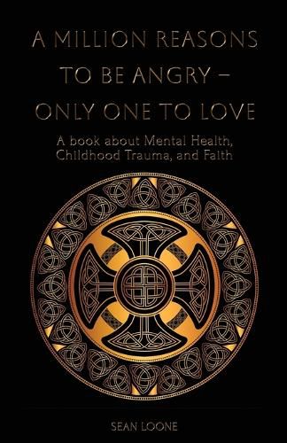 Cover image for A Million Reasons to Be Angry - Only One to Love