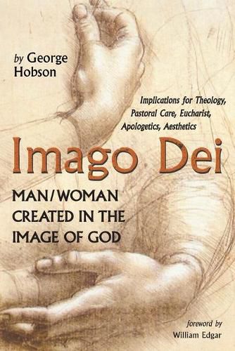 Cover image for Imago Dei: Man/Woman Created in the Image of God: Implications for Theology, Pastoral Care, Eucharist, Apologetics, Aesthetics