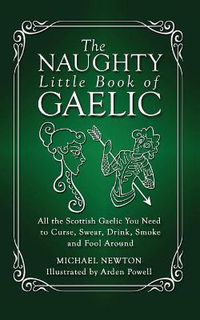 Cover image for The Naughty Little Book of Gaelic
