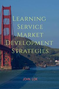 Cover image for Learning Service Market development Strategies