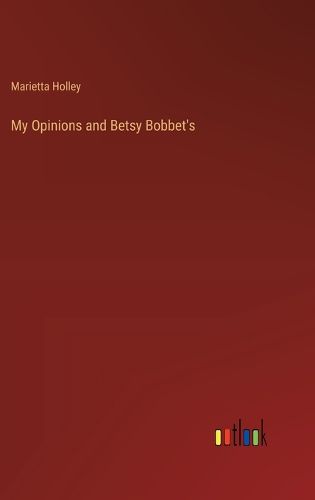 My Opinions and Betsy Bobbet's