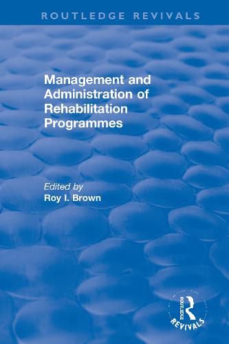 Cover image for Management and Administration of Rehabilitation Programmes