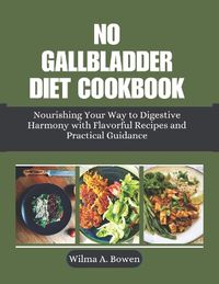Cover image for No Gallbladder Diet Cookbook