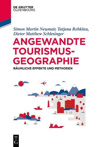 Cover image for Angewandte Tourismusgeografie: Raumliche Effekte Und Methoden