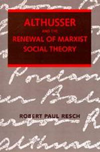 Cover image for Althusser and the Renewal of Marxist Social Theory