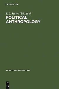 Cover image for Political Anthropology: The State of the Art