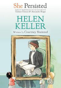 Cover image for She Persisted: Helen Keller