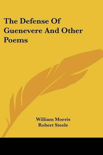 Cover image for The Defense Of Guenevere And Other Poems