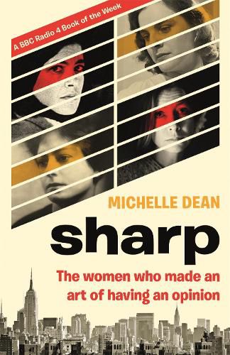 Cover image for Sharp: The Women Who Made an Art of Having an Opinion