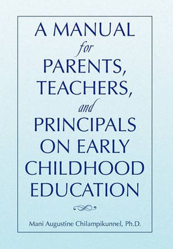 Cover image for A Manual for Parents, Teachers, and Principals on Early Childhood Education