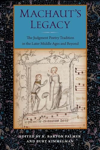 Machaut's Legacy: The Judgment Poetry Tradition in the Later Middle Ages and Beyond