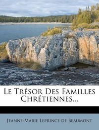 Cover image for Le Tr Sor Des Familles Chr Tiennes...