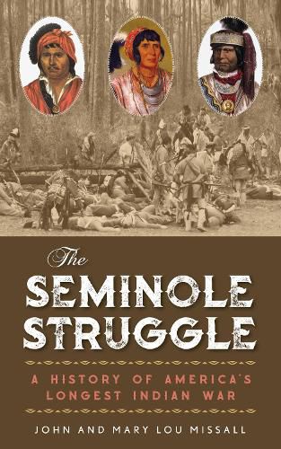 Cover image for The Seminole Struggle: A History of America's Longest Indian War