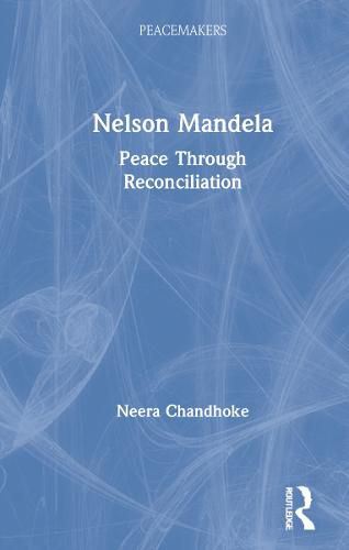 Cover image for Nelson Mandela: Peace Through Reconciliation