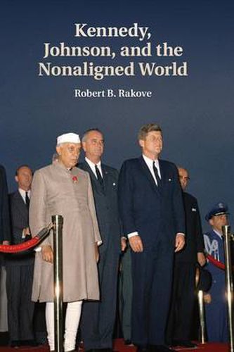 Cover image for Kennedy, Johnson, and the Nonaligned World