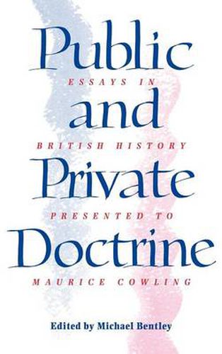 Cover image for Public and Private Doctrine: Essays in British History Presented to Maurice Cowling