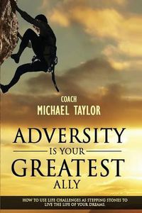 Cover image for Adversity Is Your Greatest Ally