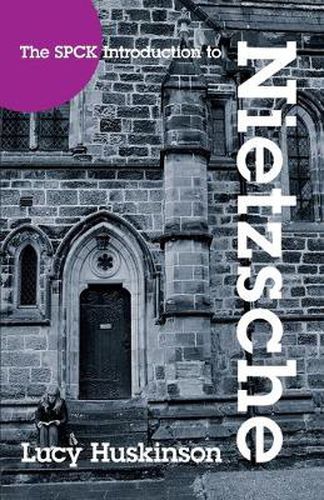 Cover image for The SPCK Introduction to Nietzsche: His Religious Thought