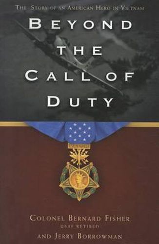 Cover image for Beyond the Call of Duty: The Story of an American Hero in Vietnam