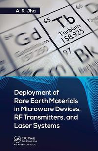 Cover image for Deployment of Rare Earth Materials in Microware Devices, RF Transmitters, and Laser Systems