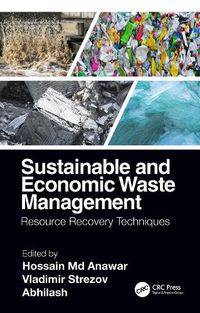 Cover image for Sustainable and Economic Waste Management: Resource Recovery Techniques