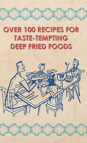 Cover image for Over 100 Recipes For Taste-Tempting Deep Fried Foods