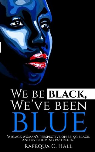 Cover image for We Be Black, We've Been Blue