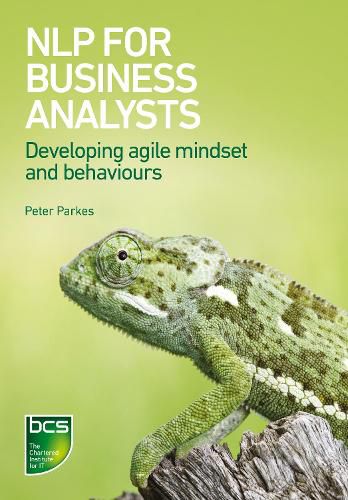 Cover image for NLP for Business Analysts: Developing agile mindset and behaviours