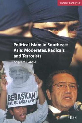 Cover image for Political Islam in Southeast Asia: Moderates, Radical and Terrorists