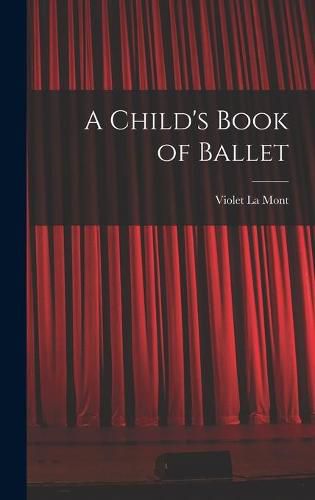 Cover image for A Child's Book of Ballet