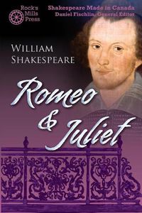 Cover image for Romeo and Juliet: Shakespeare Made in Canada