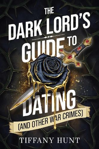 Cover image for The Dark Lord's Guide to Dating (and Other War Crimes): Volume 1