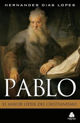 Cover image for Pablo, El Mayor Lider del Cristianismo