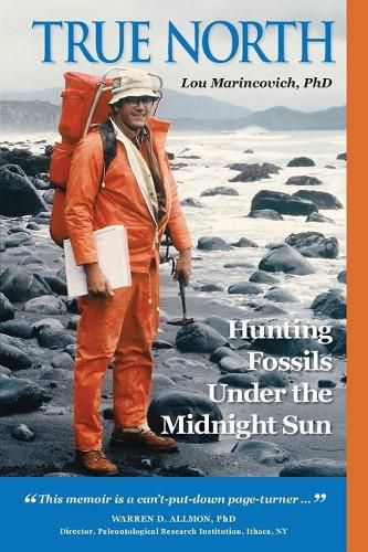 Cover image for True North: Hunting Fossils Under the Midnight Sun