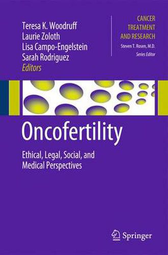 Oncofertility: Ethical, Legal, Social, and Medical Perspectives