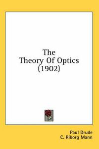 Cover image for The Theory of Optics (1902)