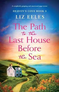 Cover image for The Path to the Last House Before the Sea