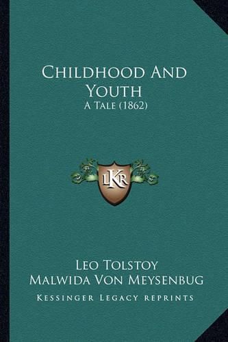 Childhood and Youth: A Tale (1862)