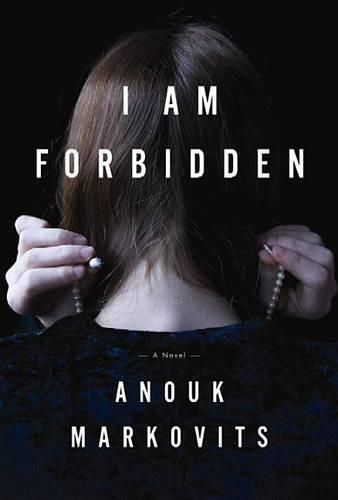 Cover image for I Am Forbidden: A Novel